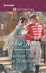 Marriage Made in Rebellion (Harlequin Historical: The Penniless Lords)