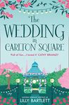 The Wedding in Carlton Square: A gorgeously heartwarming romance and one of the top summer holiday reads for women (The Carlton Square Series, Book 1)