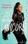 The Last Black Unicorn (A Bestselling Comedian Memoir)