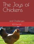 The Joys of Chickens: and Challenges