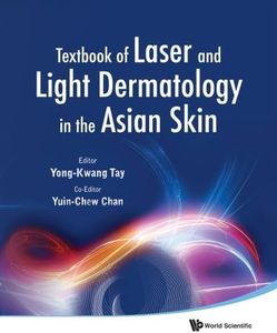 Textbook Of Laser And Light Dermatology In The Asian Skin