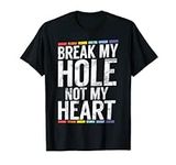 Break my Hole not my Heart funny Ga
