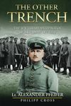 The Other Trench: The WW1 Diary and Photos of a German Officer