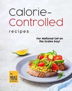 Calorie-Controlled Recipes: For National Get on the Scales Day!