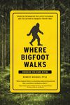 Where Bigfoot Walks: Crossing the Dark Divide