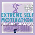 Extreme Self Motivation Subliminal CD