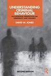 Understanding Criminal Behaviour: Psychosocial Perspectives on Criminality and Violence