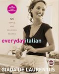 Everyday Italian: 125 Simple and De