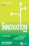 Innovation Book, The: How To Manage Ideas And Execution For Outstanding Results