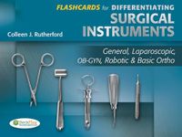 Flashcards for Differentiating Surgical Instruments: General, Laparoscopic, OB-GYN, Robotic and Basic Ortho