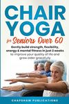 Chair Yoga For Seniors Over 60: Gen