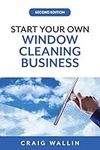 Start Your Own Window Cleaning Busi