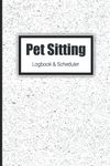 Pet Sitting Logbook and Scheduler: A Pet Sitter and Dog Walker Log Book Tracker and Planner with a 52 Week Undated Calendar, 6" x 9"