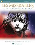 Les Misérables for Classical Players Trumpet and Piano with Online Accompaniments (Score and Solo Part)