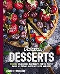 Ovenless Desserts: Over 100 Delicious No-Bake Recipes for the Perfect Cakes, Ice Creams, Chocolates, Pies, and More