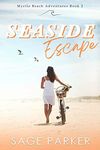 Seaside Escape (Myrtle Beach Adventures Book 2)