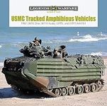 USMC Tracked Amphibious Vehicles: T46E1/M76 Otter, M116 Husky, LVTP5, and LVTP7/AAV7A1: 39 (Legends of Warfare: Ground, 39)