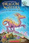 Cave of the Crystal Dragon: A Branches Book (Dragon Masters #26)