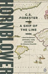 A Ship of the Line (A Horatio Hornblower Tale of the Sea Book 6)