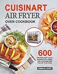 Cuisinart Air Fryer Oven Cookbook: 