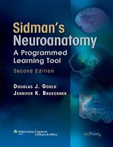 Sidman's Neuroanatomy: A Programmed Learning Tool (Point (Lippincott Williams & Wilkins)) (English Edition)