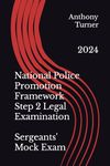 National Police Promotion Framework Step 2 Legal Examination Sergeants' Mock Exam: 2024