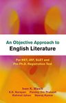 An Objective Approach to English Literature: For NET, JRF, SLET and Pre-Ph.D. Registration Test