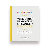 Bridechilla Wedding Planning Field Guide: Wedding Planner | Ideal Engagement Gift for Couples | Checklists & Timelines | Wedding Planning Book Journal