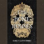 The Bone Houses