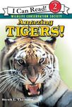 Amazing Tigers!: A Wildlife Conservation Society Book About Endangered Animals for Kids (Ages 4-8) (I Can Read Level 2)