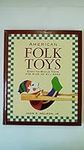 American Folk Toys: Easy-to-Build T