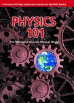 Physics 101:The Mechanics of God's 