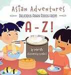 Asian Adventures Delicious Asian Fo