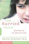 The Hurried Child (25th anniversary