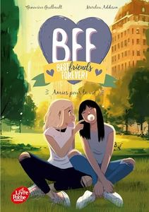 BFF Best Friends Forever ! - Tome 10: Amies pour la vie