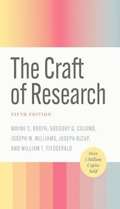 The Craft of Research, Fifth Edition (Chicago Guides to Writing, Editing, and Publishing)