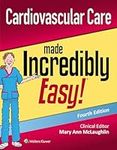 Cardiovascular Care Made Incredibly Easy (Incredibly Easy! Series (R))