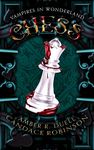 Chess: An Enemies to Lovers Vampire Romance (Vampires in Wonderland Book 2)