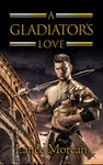 A Gladiator's Love