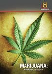 Marijuana: A Chronic History