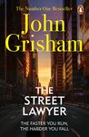 The Street Lawyer: A gripping crime thriller from the Sunday Times bestselling author of mystery and suspense