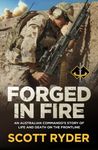 Forged in Fire: An Australian commando's story of life and death on the frontline