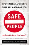 Safe People: How to Find Relationships that are Good for You and Avoid Those That Aren't