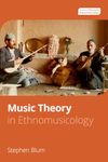 Music Theory in Ethnomusicology (Oxford Theory in Ethnomusicology)