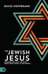 The Jewish Jesus: Reconnecting with