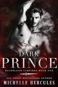 Dark Prince (Blueblood Vampires Book 1)