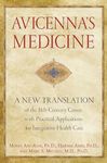 Avicenna's Medicine: A New Translation of the 11th-Century Canon with Practical Applications for Integrative Health Care