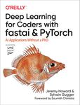 Deep Learning for Coders with Fastai and Pytorch: AI Applications Without a PhD