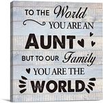 Aunt Gift Farmhouse Canvas Print Wall Art Decor to the World You are a Aunt Sign Painting Plaque Rustic Home Decoration (8 X 8 inch, Framed)