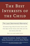 The Best Interests of the Child: The Least Detrimental Alternative